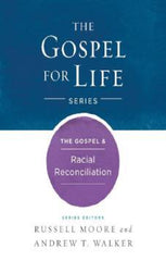 The Gospel & Racial Reconciliation