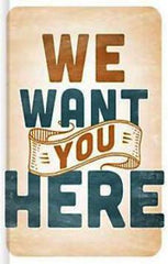 We Want You Here