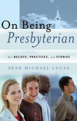 On Being Presbyterian