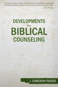 Developments in Biblical Counselling