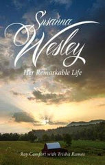 Susanna Wesley - Her Remarkable Life
