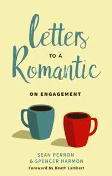 Letters to a Romantic on Engagement