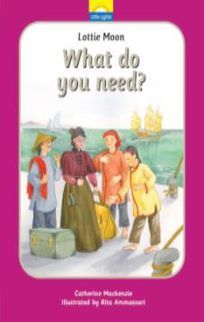 What Do You Need? (Lottie Moon)