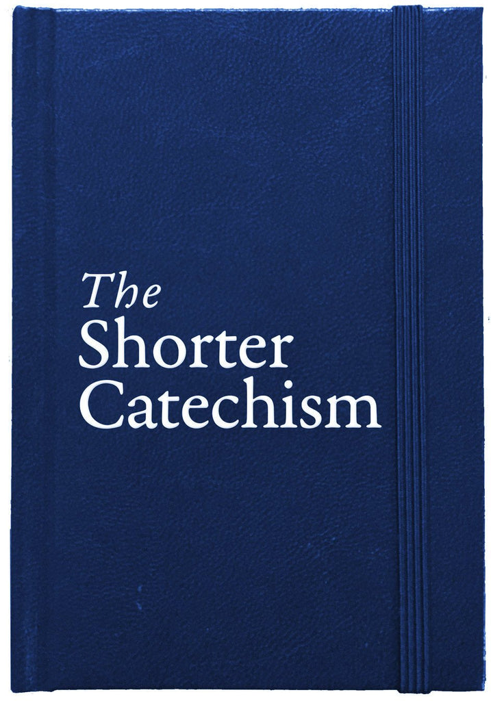 The Shorter Catechism