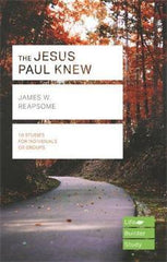 The Jesus Paul Knew