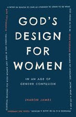 God's Design for Women in an Age of Gender Confusion