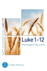 The Good Book Guide to Luke 1-12