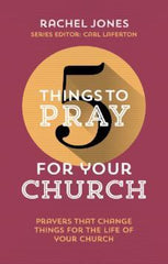 5 Things to Pray For Your Church