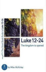 The Good Book Guide to Luke 12-24