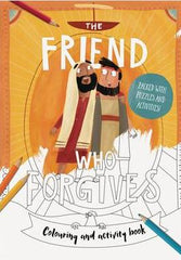 The Friend Who Forgives - Colouring and Activity Book