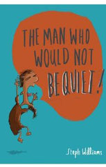 The Man Who Would Not Be Quiet