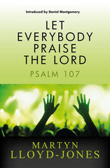 Let everybody Praise the Lord - Psalm 107