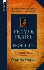 Prayer Praise & Prophecy