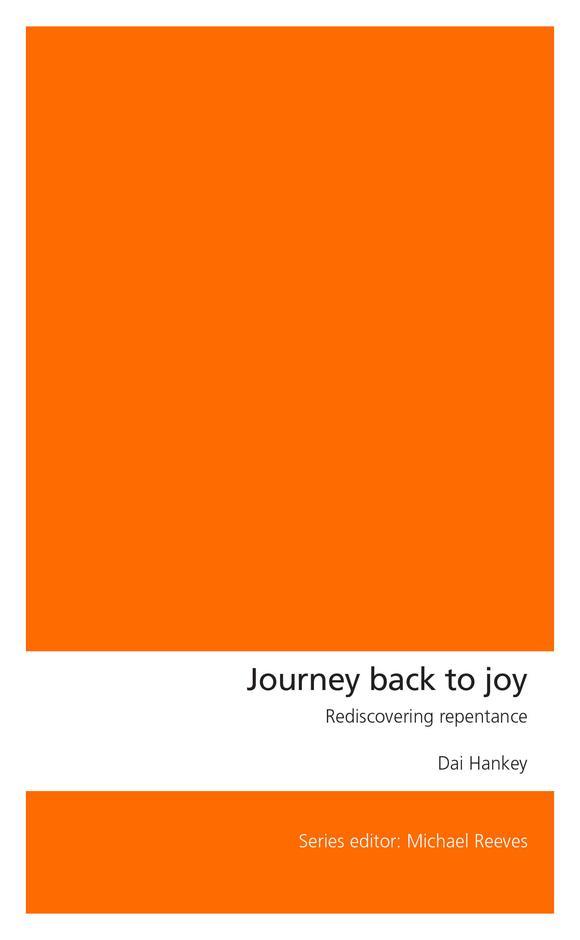 Journey Back to Joy: Rediscovering repentance