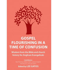 Gospel Flourishing in a Time of Confusion