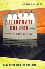 The Deliberate Church