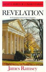 Revelation: An Exposition of the first 11 Chapters (Geneva Commentary Series)