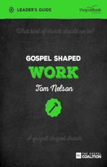 Gospel Shaped Work - Leader's Guide
