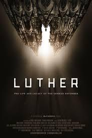 Luther: The Life and Legacy Of The German Reformer