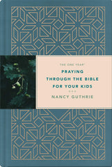 Praying Through The Bible For Your Kids
