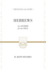 Preaching the Word - Hebrews