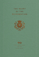 The Heart of the Reformation