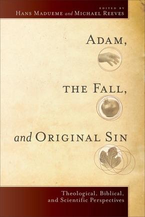Adam The Fall And Original Sin
