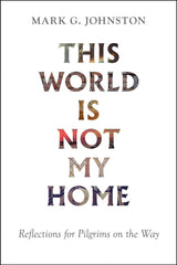 This World is Not My Home