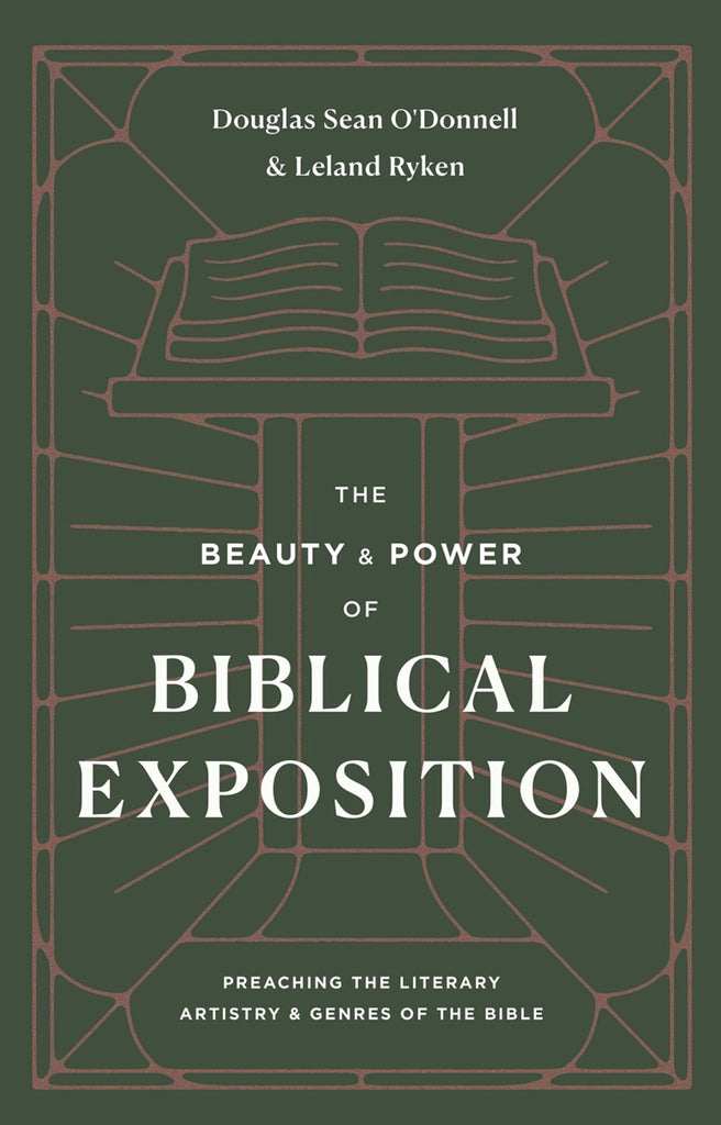 The Beauty & Power of Biblical Exposition