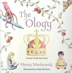 The Ology: Ancient Truths, Ever New
