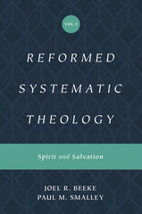 Reformed Systematic Theology: Volume 3