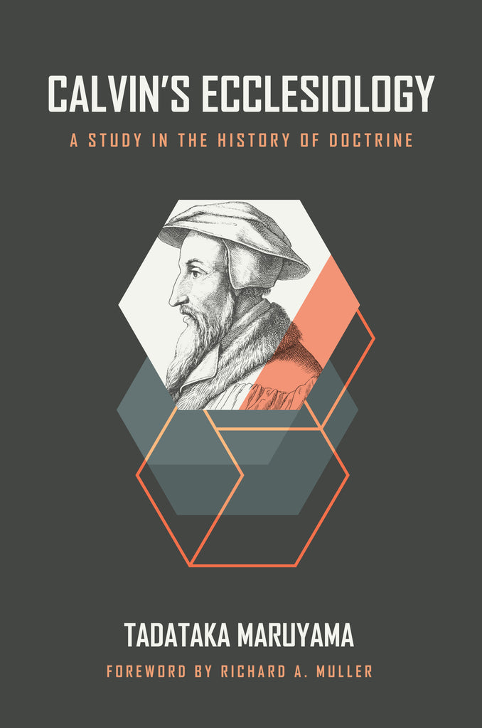 Calvin’s Ecclesiology