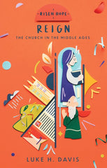 Reign - The Church in the Middle Ages 476 - 1485