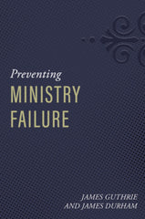 Preventing Ministry Failure