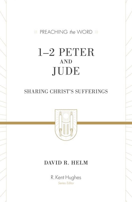 Preaching the Word - 1–2 Peter and Jude