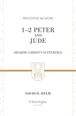Preaching the Word - 1–2 Peter and Jude