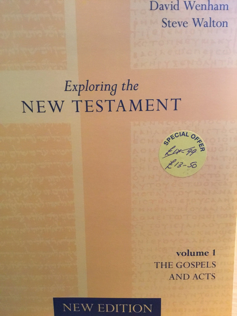 Exploring the New Testament volume 1: The Gospels & Acts (2nd Edition)