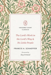 The Lord’s Work in the Lord’s Way & No Little People