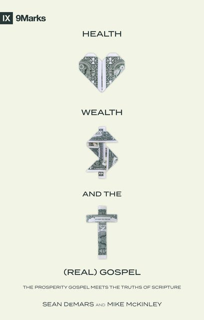 Health, Wealth , and the (Real) Gospel
