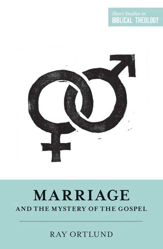 Marriage and the Mystery of the Gospel