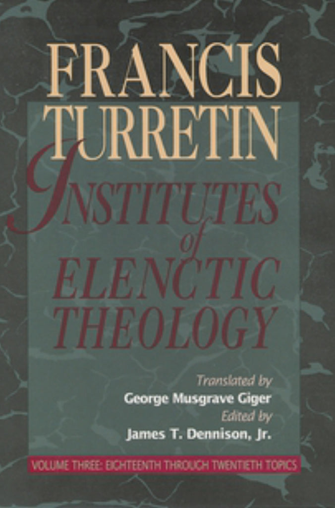 Institutes of Elenctic Theology - 3 Volume Set