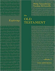 Exploring the Old Testament: Volume 2 - The Histories