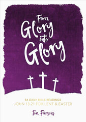 From Glory into Glory