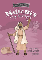 God’s Daring Dozen: Malachi’s Final Message