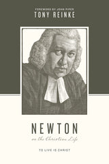 Newton: On The Christian Life