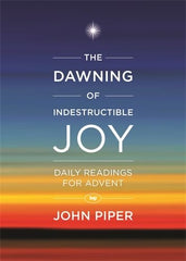 The Dawning of Indestructible Joy