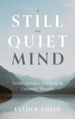 A Still and Quiet Mind