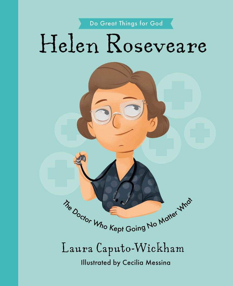 Do Great Things for God: Helen Roseveare