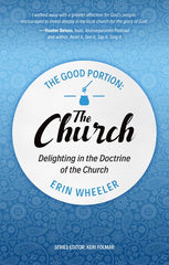 The Good Portion: The Church