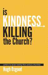 Is Kindness Killing the Church?